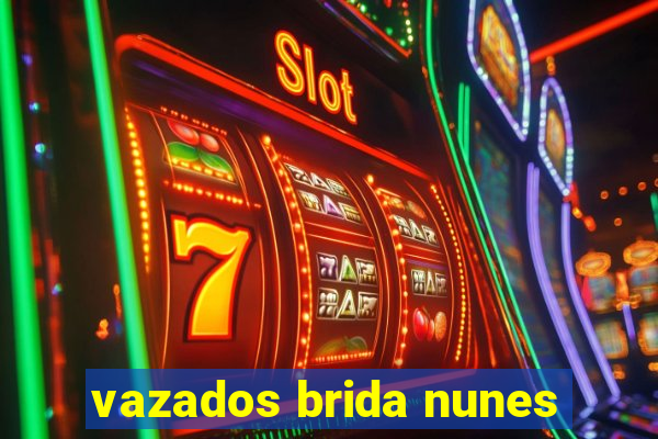 vazados brida nunes