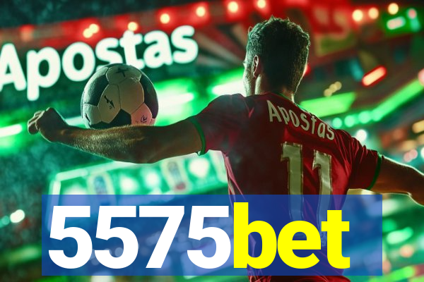 5575bet