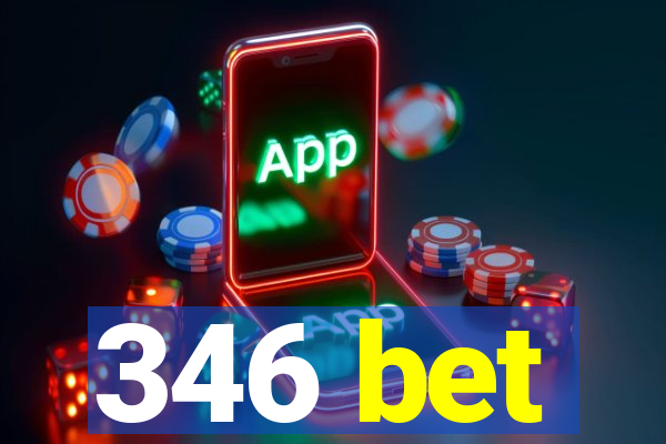 346 bet