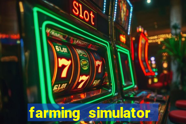 farming simulator 18 dinheiro infinito