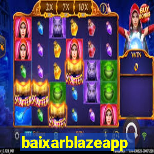 baixarblazeapp
