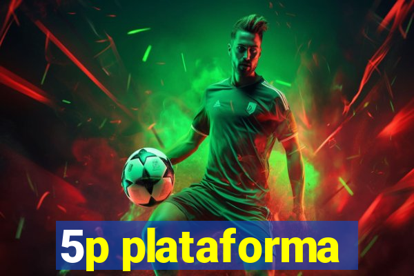 5p plataforma