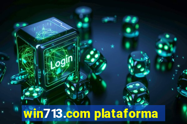 win713.com plataforma