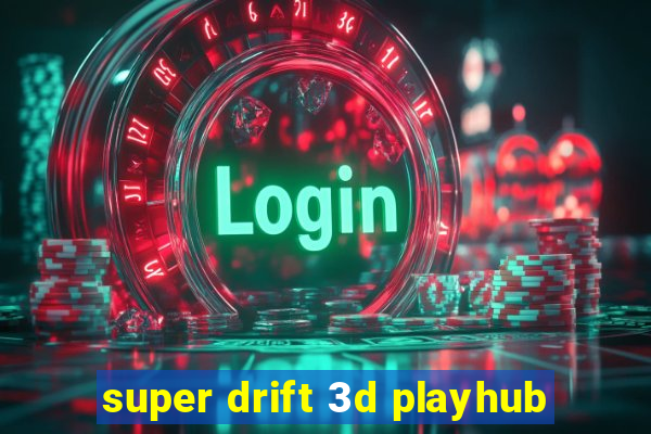 super drift 3d playhub