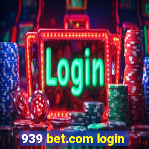 939 bet.com login