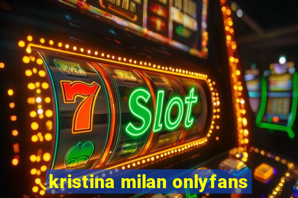 kristina milan onlyfans