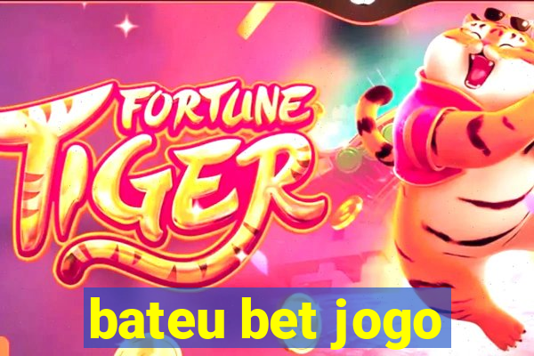 bateu bet jogo
