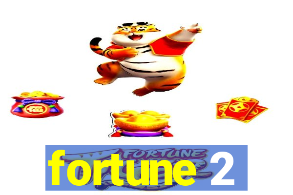 fortune 2