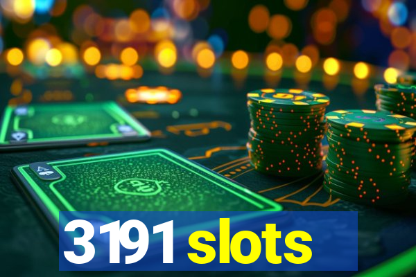 3191 slots