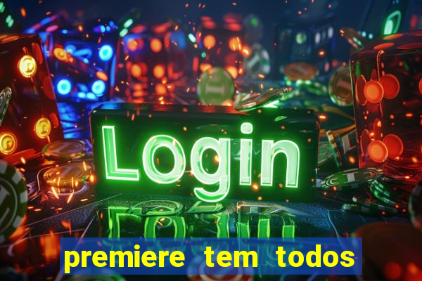 premiere tem todos os jogos