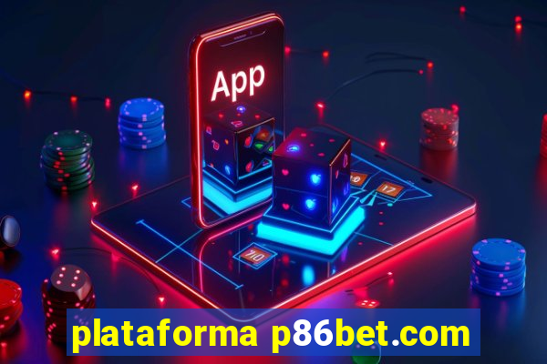 plataforma p86bet.com