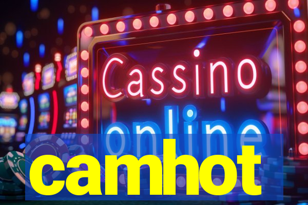 camhot