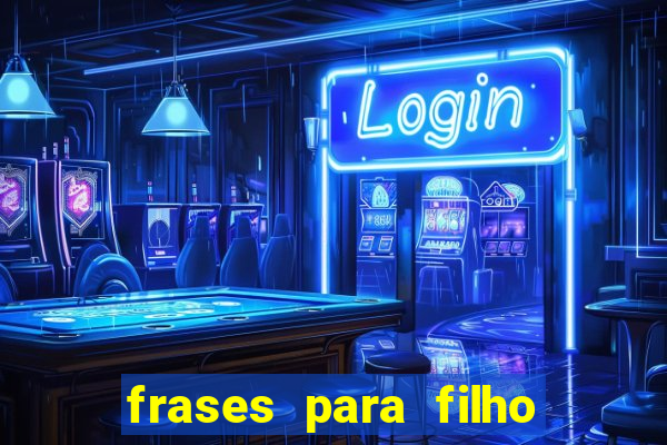 frases para filho jogador de futebol