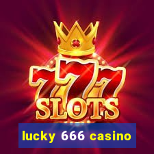 lucky 666 casino