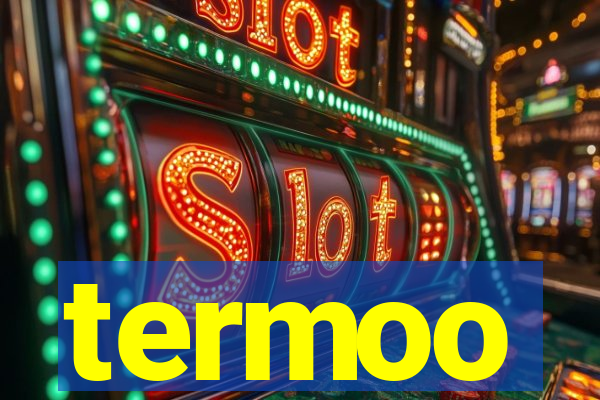 termoo