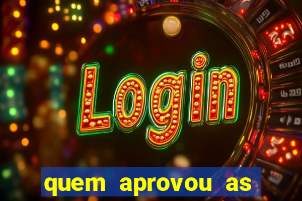quem aprovou as bets no brasil