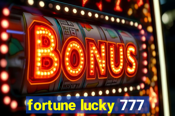 fortune lucky 777