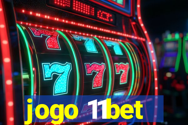jogo 11bet