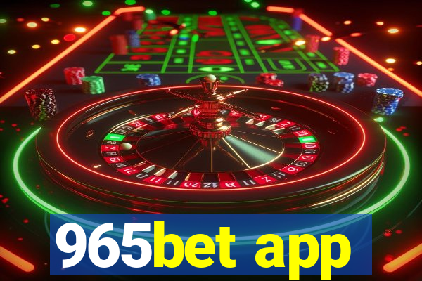965bet app