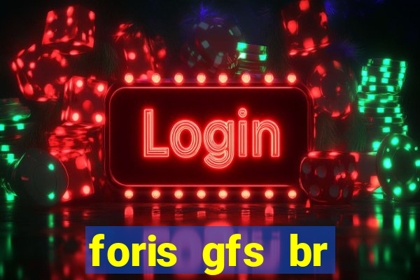 foris gfs br instituicao de pagamento ltda