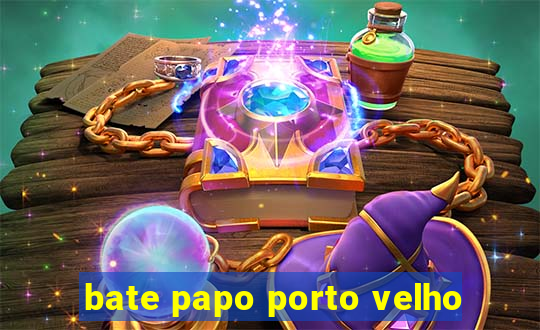 bate papo porto velho