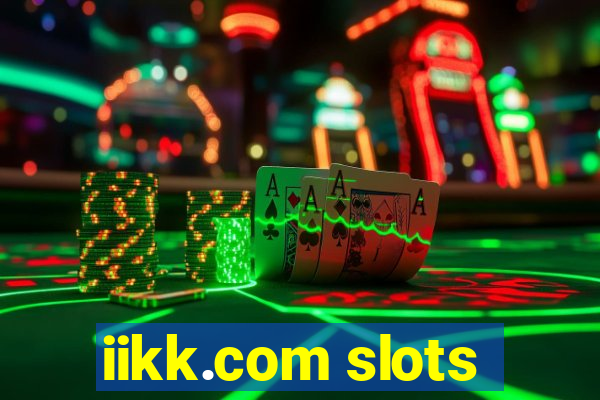 iikk.com slots