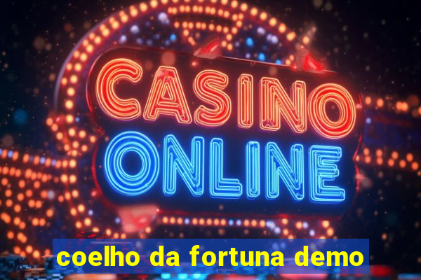 coelho da fortuna demo