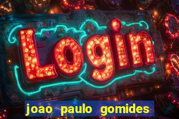 joao paulo gomides dos santos