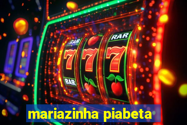 mariazinha piabeta