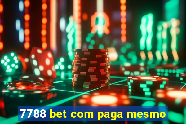 7788 bet com paga mesmo
