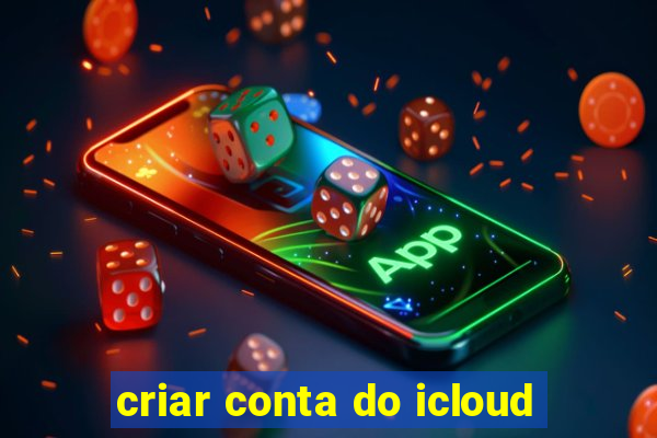 criar conta do icloud