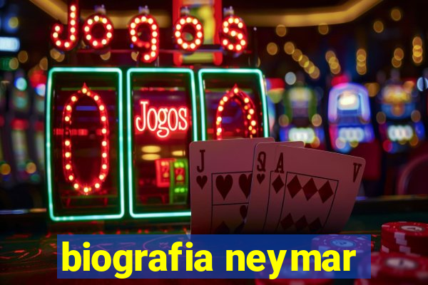 biografia neymar