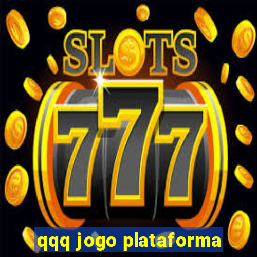qqq jogo plataforma