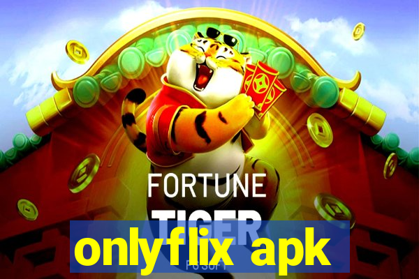 onlyflix apk