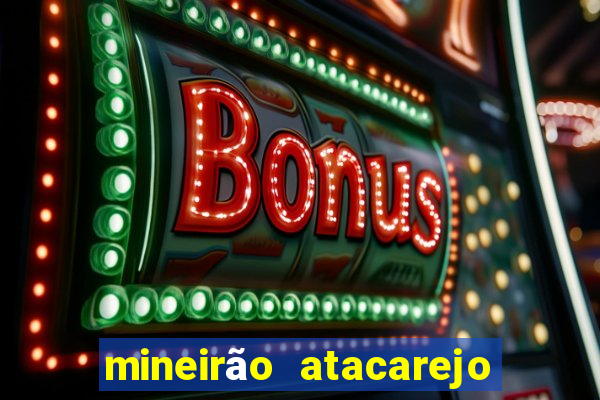 mineirão atacarejo porto seguro