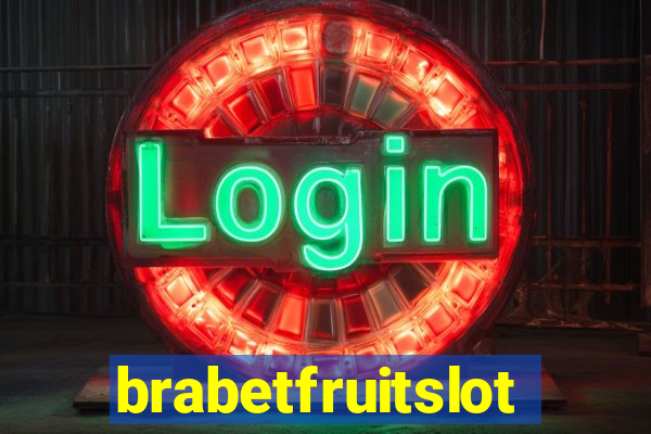 brabetfruitslot