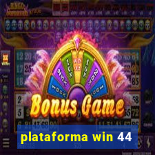 plataforma win 44