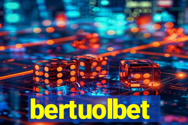 bertuolbet