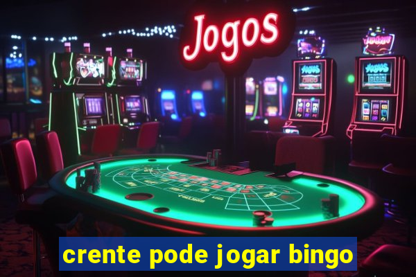 crente pode jogar bingo
