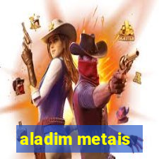 aladim metais
