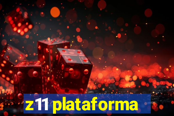 z11 plataforma