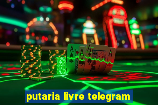 putaria livre telegram