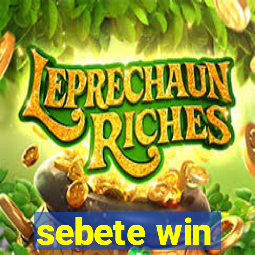 sebete win
