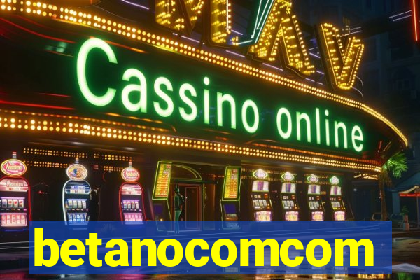 betanocomcom