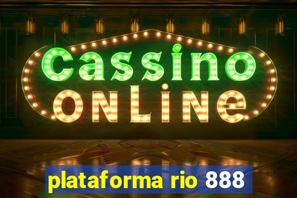 plataforma rio 888