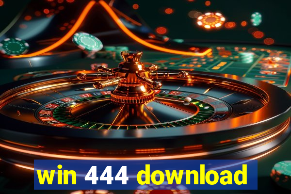 win 444 download