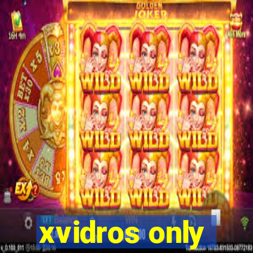 xvidros only