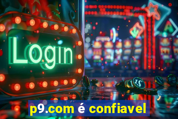 p9.com é confiavel
