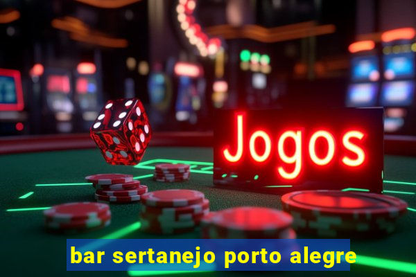 bar sertanejo porto alegre