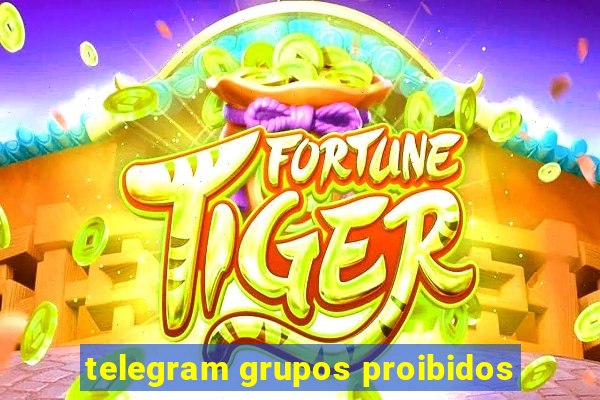 telegram grupos proibidos